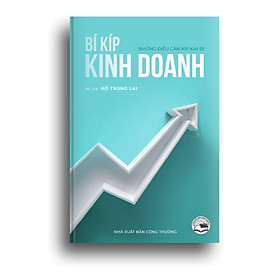 Bí Kíp Kinh Doanh - Những Điều Cần Kíp Khi Bí