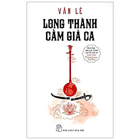 Sách Long Thành Cầm Giả Ca
