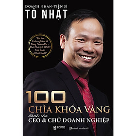 [Download Sách] Sách - 100 Chìa khóa vàng dành cho CEO và chủ doanh nghiệp