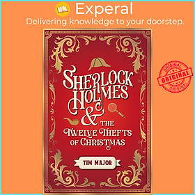 Sách - Sherlock Holmes and The Twelve Thefts of Christmas by Tim Major (UK edition, hardcover)