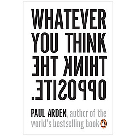 Sách Whatever You Think, Think the Opposite