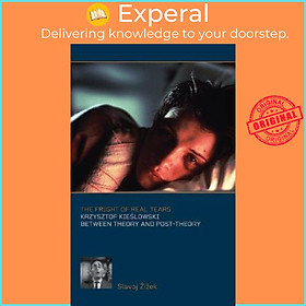 Sách - The Fright of Real Tears : Krzystof Kieslowski between Theory and Post-Th by Slavoj Žižek