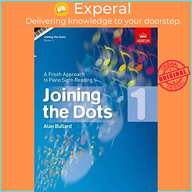 Sách - Joining the Dots, Book 1 (Piano) : A Fresh Approach to Piano Sight-Readin by Alan Bullard (UK edition, paperback)