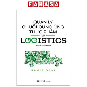 Quản Lý Chuỗi Cung Ứng Thực Phẩm Và Logistics