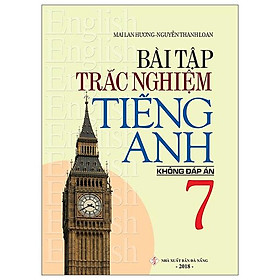 Sách Bài Tập Trắc Nghiệm Tiếng Anh 7 (Không Đáp Án)
