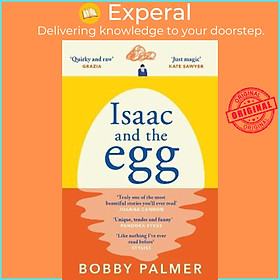Sách - Isaac and the Egg : the unique, funny and heartbreaking Saturday Times be by Bobby Palmer (UK edition, paperback)