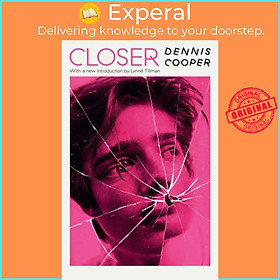 Sách - Closer by Dennis Cooper (UK edition, paperback)