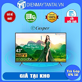 Mua Smart Tivi Casper 43 Inch 43FG5200 Android - Hàng chính hãng