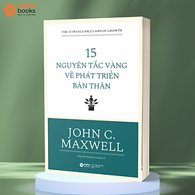 15 Nguyên Tắc Vàng Về Phát Triển Bản Thân (*** Sách Bản Quyền ***)