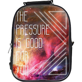 Balo Unisex In Hình The Pressure Is Good For You - BLTE016
