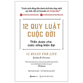 12 Quy Luật Cuộc Đời: Thần Dược Cho Cuộc Sống Hiện Đại