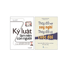 Combo Tư Duy Đổi Mới: Thay Đổi Một Suy Nghĩ - Thay Đổi Cả Cuộc Đời + Kỷ Luật Làm Nên Con Người (Bộ 2 Cuốn) - ML