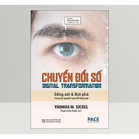 Sách Chuyển Đổi Số (Digital Transformation) - Thomas Siebel - PACE Books