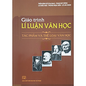 Giáo Trình Lí Luận Văn Học – Tác Phẩm Và Thể Loại Văn Học