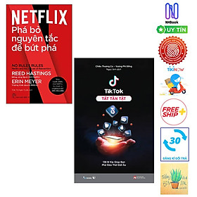 Combo Netflix - Phá Bỏ Nguyên Tắc Để Bứt Phá Và Tiktok Tất Tần Tật  Tặng