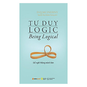 Tư Duy Logic (Being Logical) - Để nghĩ thông minh hơn - Tái bản mới nhất - Bản Quyền