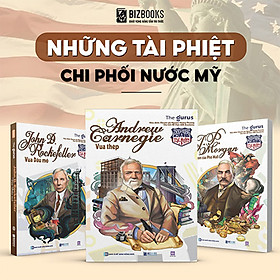 Sách Những Tài Phiệt Chi Phối Kinh Tế Mỹ Napoleon Của Phố Wall, Vua Thép, Vua Dầu Mỏ Đại Tư Bản Mỹ - BIZBOOKS