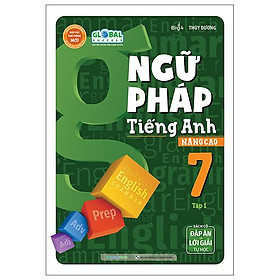 Ngữ Pháp Tiếng Anh Nâng Cao 7 - Tập 1