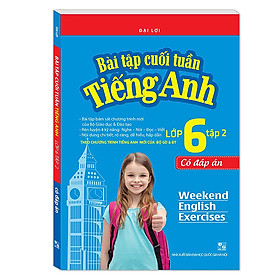 Bài Tập Cuối Tuần Tiếng Anh Lớp 6 - Tập 2 (Có Đáp Án) | Nhà sách Fahasa | Tiki