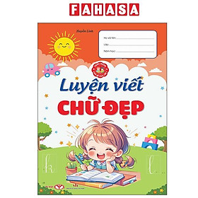 Hành Trang Cho Bé Vào Lớp 1 - Luyện Viết Chữ Đẹp - Trí Việt