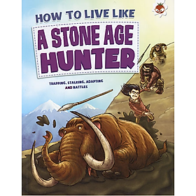 Hình ảnh Sách tiếng Anh - How To Live Like A Stone Age Hunter