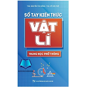 Sách - Sổ Tay Kiến Thức Vật Lí Trung Hoc Phổ Thông (MinhLong)