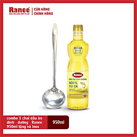 Combo 1 chai dầu ăn dinh dưỡng Ranee 950ml tặng kèm vá inox