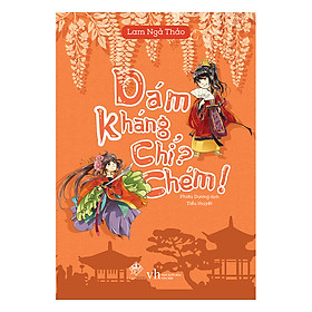 Dám Kháng Chỉ? Chém!