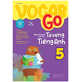 Sách - Vocab Go Học nhanh toàn diện từ vựng Tiếng Anh 5 (MG)