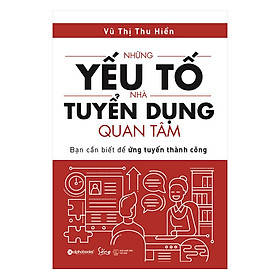 [Download Sách] Những Yếu Tố Nhà Tuyển Dụng Quan Tâm