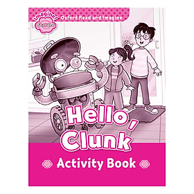 Nơi bán Oxford Read And Imagine Starter: Hello Clunk Activity Book - Giá Từ -1đ