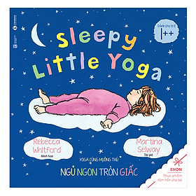 Download sách Ehon - Yoga Cùng Muông Thú: Ngủ Ngon Tròn Giấc