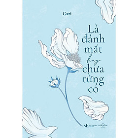 Là Đánh Mất Hay Chưa Từng Có - Bản Quyền