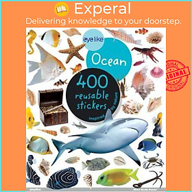 Sách - Eyelike Ocean - 400 Reusable Stickers Inspired by Nature by Workman Publishing (US edition, paperback)