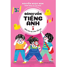 Đánh Vần Tiếng Anh - Dành Cho Học Sinh Tiểu Học - Tập 3