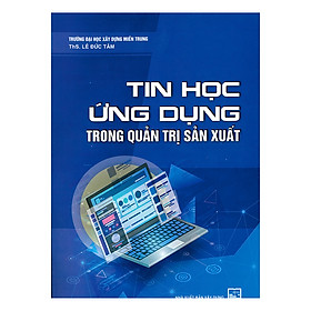 Tin Học Ứng Dụng Trong Quản Trị Sản Xuất