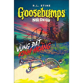 Sách - Goosebumps Nổi da gà - Vùng đất kinh hoàng (tặng kèm bookmark thiết kế)