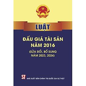 Luật Đấu giá tài sản năm 2016 (sửa đổi, bổ sung năm 2023, 2024)