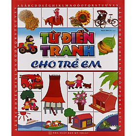 Từ Điển Tranh Cho Trẻ Em (Bìa Mềm) - Bản Quyền