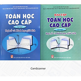 [Download Sách] Combo Toán Học Cao Cấp Tập 1 + Bài Tập - Đại Số và Hình Học Giải Tích - Nguyễn Đình Trí ( Chủ Biên) 