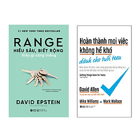 Combo RANGE: Hiểu Sâu, Biết Rộng Kiểu Gì Cũng Thắng + Hoàn Thành Mọi Việc Không Hề Khó Dành Cho Tuổi Teen