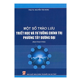 Một Số Trào Lưu Triết Học Và Tư Tưởng Chính Trị Phương Tây Đương Đại