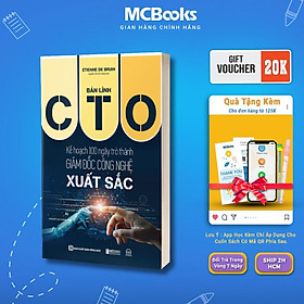 Sách - Bản Lĩnh CTO - Kế Hoạch 100 Ngày Trở Thành Giám Đốc Công Nghệ Xuất Sắc - MCBooks