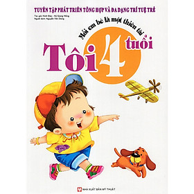 Mỗi Em Bé Là Một Thiên Tài - Tôi 4 Tuổi Tái Bản