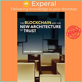 Sách - The Blockchain and the New Architecture of Trust by Kevin Werbach (UK edition, paperback)