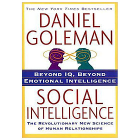 Social Intelligence : The New Science of Human Relationships