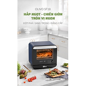 Mua Nồi chiên hơi nước Olivo SF18 -  Hấp ngọt -  chiên giòn -  hầm cực đỉnh