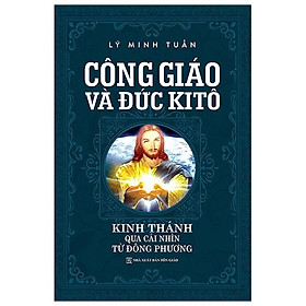 Sách Công Giáo Và Đức KiTô ( Tái Bản)