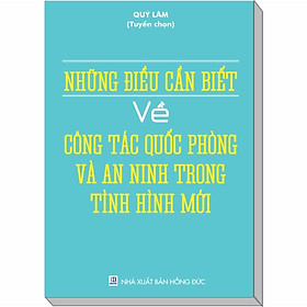 [Download Sách] Những Điều Cần Biết về Công Tác Quốc Phòng và An Ninh Trong Tình Hình Mới