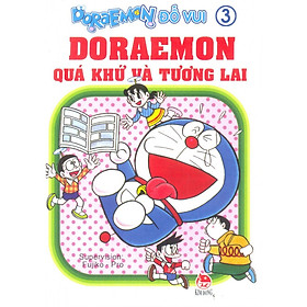 Doraemon Đố Vui (Tập 3) - Doraemon Quá Khứ Và Tương Lai ( Tái Bản )